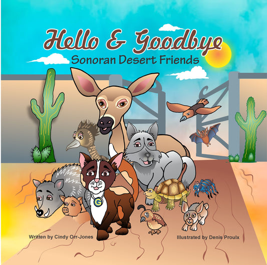 Hello and Goodbye Sonoran Desert Friends